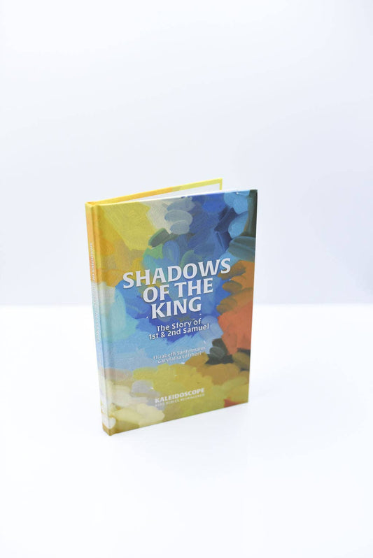 Shadows of the King: The Story of 1st & 2nd Samuel: Hardback Book
