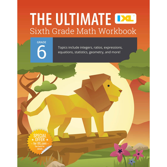 IXL Ultimate Grade 6 Math Workbook
