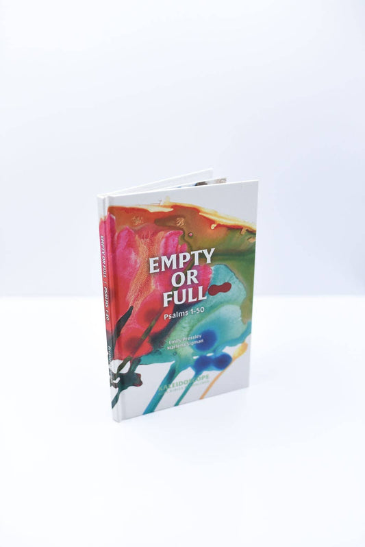 Empty or Full: Psalms 1-50: Hardback Book