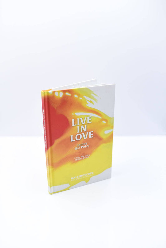 Live in Love: James, 1st & 2nd Peter: Hardback Book