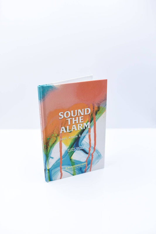 Sound The Alarm: Joel, Amos, and Jonah: Hardback Book
